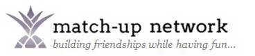 MATCH-UP NETWORK BUILDING FRIENDSHIPS WHILE HAVING FUN...