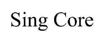 SING CORE