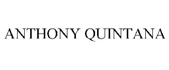 ANTHONY QUINTANA