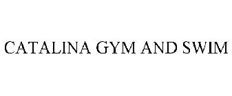 CATALINA GYM & SWIM