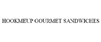 HOOKMEUP GOURMET SANDWICHES