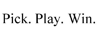 PICK. PLAY. WIN.