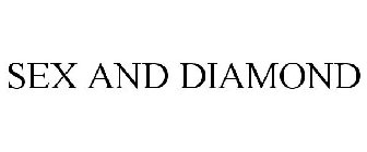 SEX AND DIAMOND