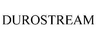 DUROSTREAM