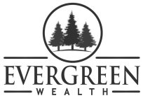 EVERGREEN WEALTH