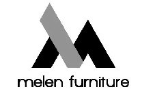 M MELEN FURNITURE