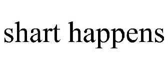 SHART HAPPENS