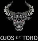 OJOS DE TORO