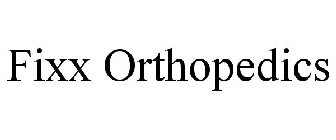 FIXX ORTHOPEDICS