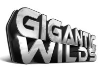 GIGANTIC WILDS