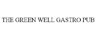 THE GREEN WELL GASTRO PUB