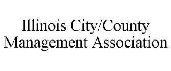 ILLINOIS CITY/COUNTY MANAGEMENT ASSOCIATION