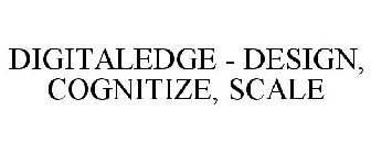 DIGITALEDGE - DESIGN, COGNITIZE, SCALE