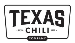 TEXAS CHILI COMPANY ESTD. 1952