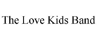 THE LOVE KIDS BAND