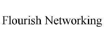 FLOURISH NETWORKING