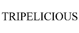 TRIPELICIOUS
