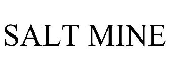 SALT MINE