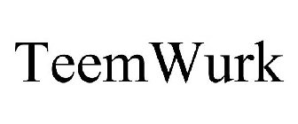 TEEMWURK