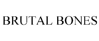 BRUTAL BONES