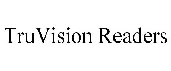 TRUVISION READERS