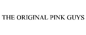 THE ORIGINAL PINK GUYS