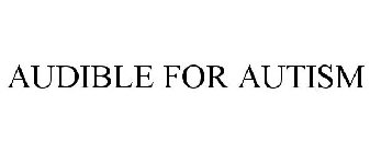 AUDIBLE FOR AUTISM