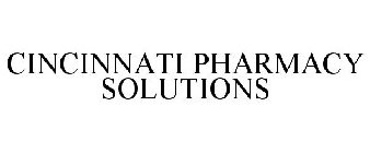 CINCINNATI PHARMACY SOLUTIONS
