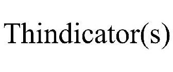 THINDICATOR(S)