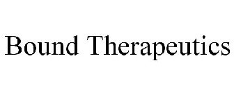 BOUND THERAPEUTICS