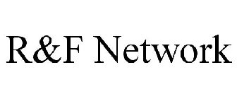 R&F NETWORK