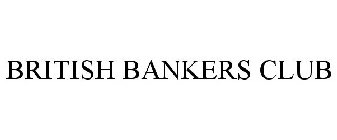 BRITISH BANKERS CLUB