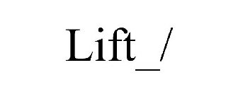 LIFT_/