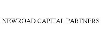 NEWROAD CAPITAL PARTNERS