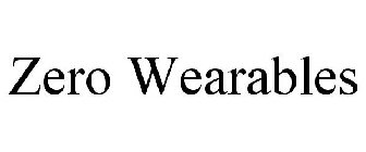 ZERO WEARABLES
