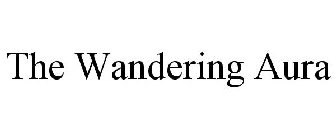 THE WANDERING AURA