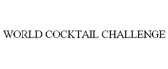 WORLD COCKTAIL CHALLENGE