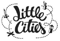 LITTLE CITIES X