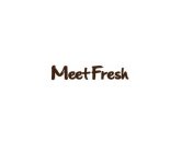 MEET FRESH