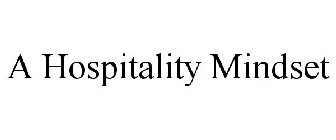 A HOSPITALITY MINDSET