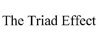 THE TRIAD EFFECT