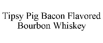 TIPSY PIG BACON FLAVORED BOURBON WHISKEY