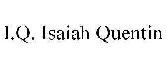I.Q. ISAIAH QUENTIN