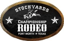 STOCKYARDS CHAMPIONSHIP RODEO FORT WORTH TEXAS