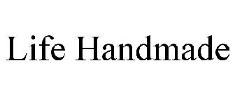LIFE HANDMADE