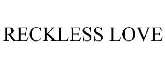 RECKLESS LOVE