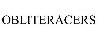 OBLITERACERS