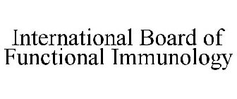 INTERNATIONAL BOARD OF FUNCTIONAL IMMUNOLOGY