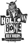HOLLOW BONE RECORDS TAKING YOU PLACES