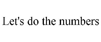 LET'S DO THE NUMBERS